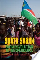 Dél-Szudán - A forradalomtól a függetlenségig - South Sudan - From Revolution to Independence