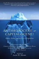 Antropocén vagy kapitalocén?: Természet, történelem és a kapitalizmus válsága - Anthropocene or Capitalocene?: Nature, History, and the Crisis of Capitalism