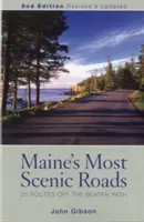 Maine legfestőibb útjai: 25 útvonal a kitaposott ösvényről - Maine's Most Scenic Roads: 25 Routes Off the Beaten Path