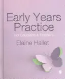 Early Years Practice: Nevelőknek és tanároknak - Early Years Practice: For Educators and Teachers