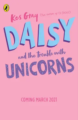 Daisy és a baj az egyszarvúakkal - Daisy and the Trouble with Unicorns