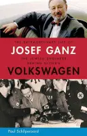 Josef Ganz rendkívüli élete: A Hitler Volkswagenje mögött álló zsidó mérnök - Extraordinary Life of Josef Ganz: The Jewish Engineer Behind Hitler's Volkswagen