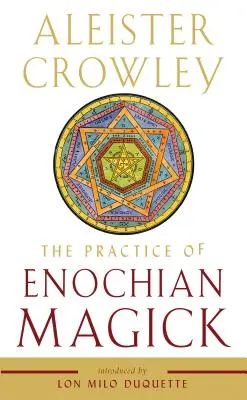 Az énokhiai mágia gyakorlata - The Practice of Enochian Magick