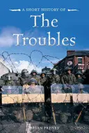 A bajok rövid története - A Short History of the Troubles