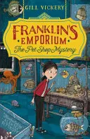 Franklin's Emporium: A kisállatbolt rejtélye - Franklin's Emporium: The Pet Shop Mystery