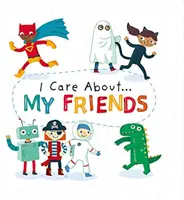 Törődöm: A barátaimról - I Care About: My Friends