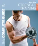 Az erőnléti edzés teljes útmutatója - The Complete Guide to Strength Training