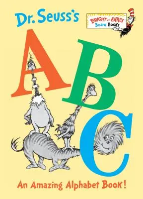 Dr. Seuss ABC-je: Seuss Seuss: Egy csodálatos ábécéskönyv! - Dr. Seuss's ABC: An Amazing Alphabet Book!