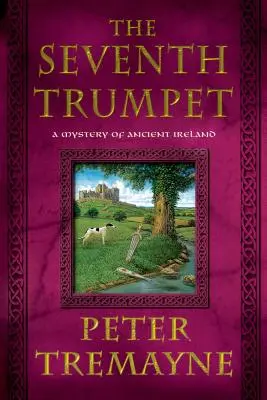 A hetedik trombita: Az ősi Írország rejtélye - The Seventh Trumpet: A Mystery of Ancient Ireland