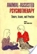 Állatokkal segített pszichoterápia: Elmélet, problémák és gyakorlat - Animal-Assisted Psychotherapy: Theory, Issues, and Practice