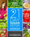 A 21 napos cukormérgezés: A cukor és a szénhidrát utáni sóvárgás természetes úton történő leküzdése - The 21-Day Sugar Detox: Bust Sugar & Carb Cravings Naturally