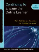 Az online tanulók folyamatos bevonása: További tevékenységek és források a kreatív oktatáshoz - Continuing to Engage the Online Learner: More Activities and Resources for Creative Instruction