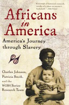 Afrikaiak Amerikában: Amerika útja a rabszolgaságon keresztül - Africans in America: America's Journey Through Slavery