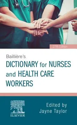 Bailliere szótára ápolók és egészségügyi dolgozók számára - Bailliere's Dictionary for Nurses and Health Care Workers