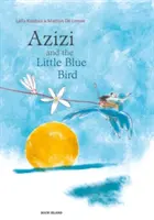 Azizi és a kis kék madár - Azizi and the Little Blue Bird