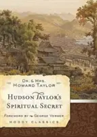 Hudson Taylor spirituális titka - Hudson Taylor's Spiritual Secret