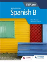 Spanyol B az Ib-diplomához Második kiadás - Spanish B for the Ib Diploma Second Edition