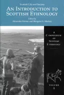 Bevezetés a skót etnológiába: A skót etnológia kompendiuma 1. kötet - An Introduction to Scottish Ethnology: A Compendium of Scottish Ethnology Volume 1