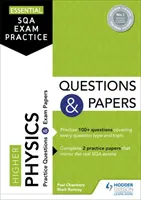 Essential SQA Exam Practice: Felsőfokú fizika kérdések és dolgozatok - Essential SQA Exam Practice: Higher Physics Questions and Papers