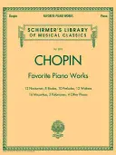 Kedvenc zongoraművek: Schirmer Klasszikusok Könyvtára 2072. kötet - Favorite Piano Works: Schirmer Library of Classics Volume 2072