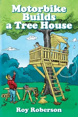 A motoros faházat épít - Motorbike Builds a Treehouse