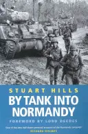 Tankkal Normandiába - By Tank into Normandy