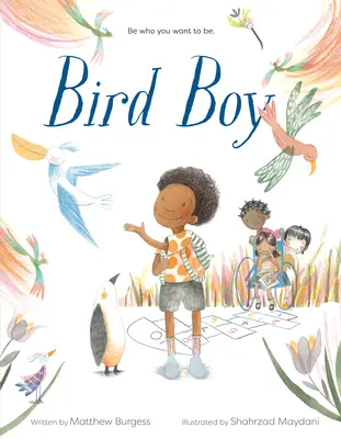 Madárfiú (egy befogadó gyermekkönyv) - Bird Boy (an Inclusive Children's Book)