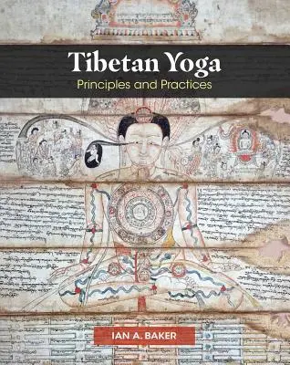 Tibeti jóga: Alapelvek és gyakorlatok - Tibetan Yoga: Principles and Practices