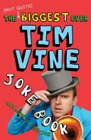 (Nem egészen) a valaha volt legnagyobb Tim Vine vicceskönyv - Gyermekkiadás - (Not Quite) Biggest Ever Tim Vine Joke Book - Children's Edition