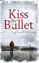 Kiss the Bullet