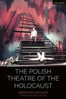 A holokauszt lengyel színháza - The Polish Theatre of the Holocaust