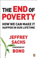 A szegénység vége - Hogyan érhetjük el, hogy ez még a mi életünkben megtörténjen? - End of Poverty - How We Can Make it Happen in Our Lifetime