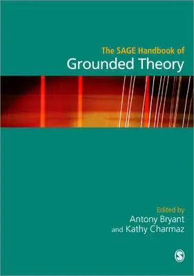 The Sage Handbook of Grounded Theory (A megalapozott elmélet kézikönyve) - The Sage Handbook of Grounded Theory