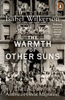 Más napok melege - Amerika nagy népvándorlásának epikus története - Warmth of Other Suns - The Epic Story of America's Great Migration