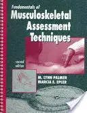 A mozgásszervi értékelési technikák alapjai - Fundamentals of Musculoskeletal Assessment Techniques