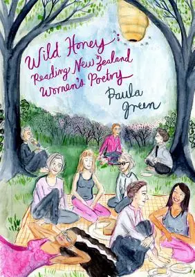 Vadméz: Reading New Zealand Women's Poetry - Wild Honey: Reading New Zealand Women's Poetry