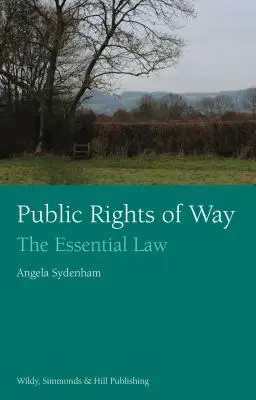 A közútjogok: Az alapvető törvény - Public Rights of Way: The Essential Law