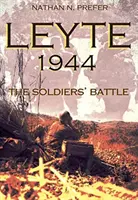 Leyte, 1944: A katonák csatája - Leyte, 1944: The Soldiers' Battle