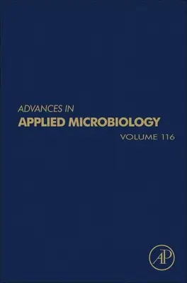 Advances in Applied Microbiology, 116. évfolyam - Advances in Applied Microbiology, 116