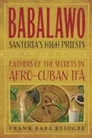 Babalawo: Az afro-kubai ifa titkai - Babalawo: The Secrets of Afro-Cuban Ifa