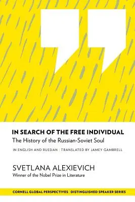 A szabad egyén keresése: Az orosz-szovjet lélek története - In Search of the Free Individual: The History of the Russian-Soviet Soul