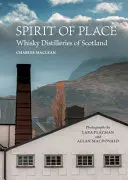 A hely szelleme - Skócia whisky lepárlói - Spirit of Place - Whisky Distilleries of Scotland