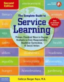 The Complete Guide to Service Learning: Bevált, gyakorlatias módszerek a diákok bevonására az állampolgári felelősségvállalásba, az egyetemi tananyagba és a társadalmi cselekvésbe. - The Complete Guide to Service Learning: Proven, Practical Ways to Engage Students in Civic Responsibility, Academic Curriculum, & Social Action