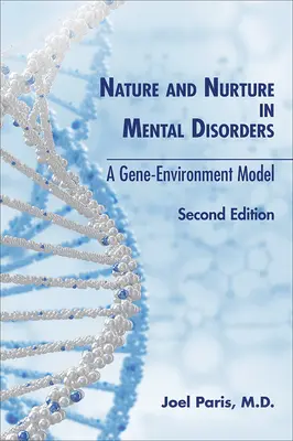 Természet és nevelés a mentális zavarokban: A Gene-Environment Model - Nature and Nurture in Mental Disorders: A Gene-Environment Model