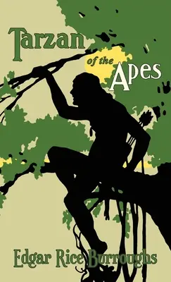 A majmok Tarzanja: Az eredeti 1914-es kiadás - Tarzan of the Apes: The Original 1914 Edition