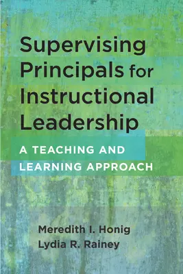 Supervising Principals for Instructional Leadership: Tanítási és tanulási megközelítés - Supervising Principals for Instructional Leadership: A Teaching and Learning Approach