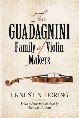 A Guadagnini hegedűkészítő család - The Guadagnini Family of Violin Makers