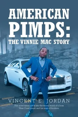 Amerikai stricik: Vinnie Mac története - American Pimps: The Vinnie Mac Story