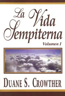 La Vida Sempiterna, I. kötet - La Vida Sempiterna, Volumen I