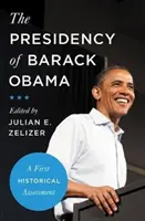 Barack Obama elnöksége: Egy első történeti értékelés - The Presidency of Barack Obama: A First Historical Assessment